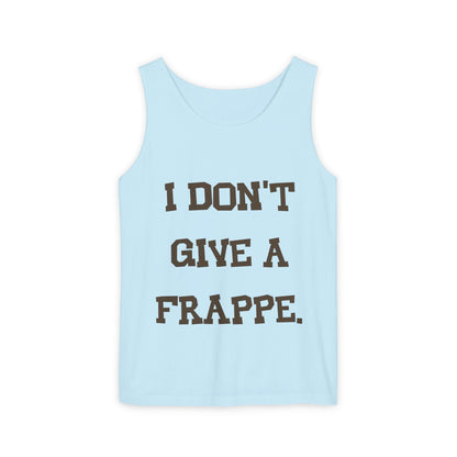 I don't give a Frappe Tank Top